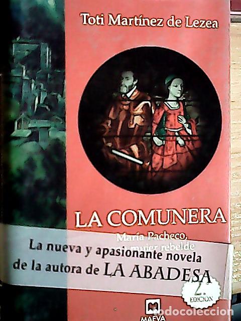 B&uuml;cher: La comunera : Mar&iacute;a Pacheco, una mujer rebelde - Mart&iacute;nez de Lezea, Toti: