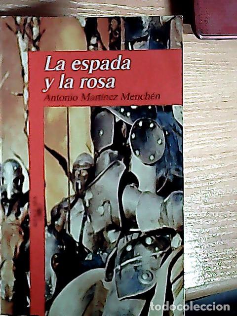 books: La espada y la rosa - Mart&iacute;nez Mench&eacute;n, Antonio: