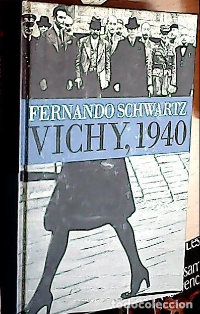 B&uuml;cher: Vichy, 1940 - Schwartz, Fernando: