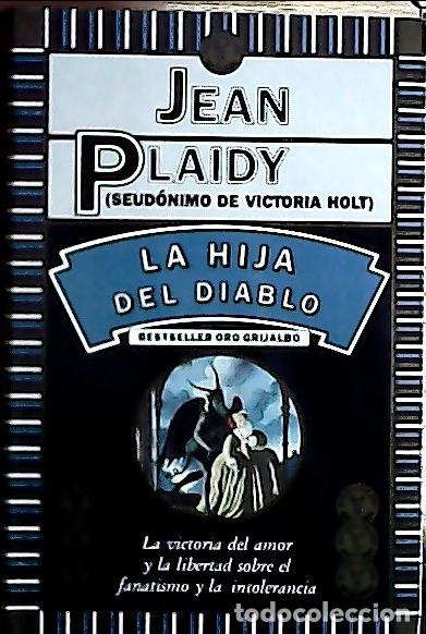 Libri di seconda mano: La hija del diablo - Plaidy, Jean :