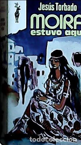 Libri di seconda mano: Moira estuvo aqu&iacute; - Torbado, Jes&uacute;s: