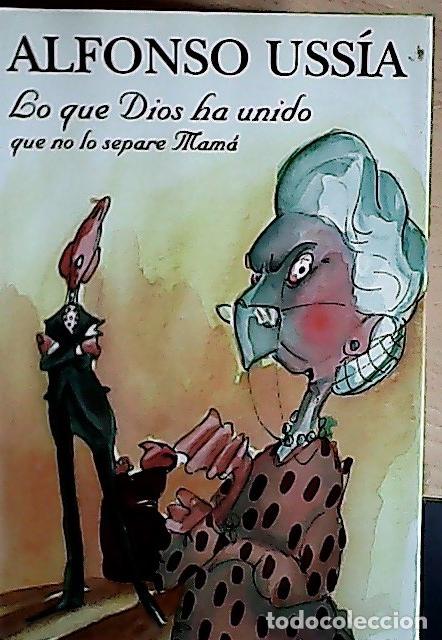 Libros: Memorias del marqu&eacute;s de Sotoancho III. Lo que Dios ha unido que no lo separe mam&aacute; - Uss&iacute;a, Alfonso: