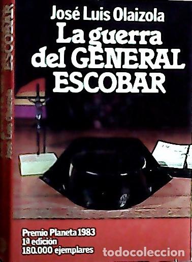 Libros: La guerra del General Escobar - Olaizola, Jos&eacute; Luis: