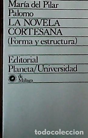 Livros em segunda m&atilde;o: Forma y estructura de la novela cortesana - Palomo V&aacute;zquez, Mar&iacute;a del Pilar: