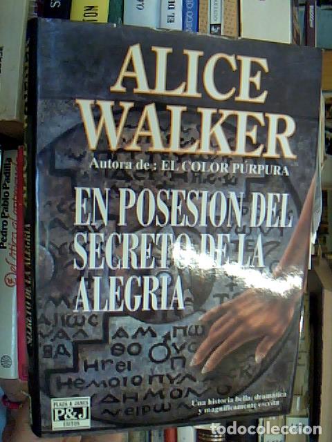 B&uuml;cher: En posesi&oacute;n del secreto de la alegr&iacute;a - Walker, Alice :