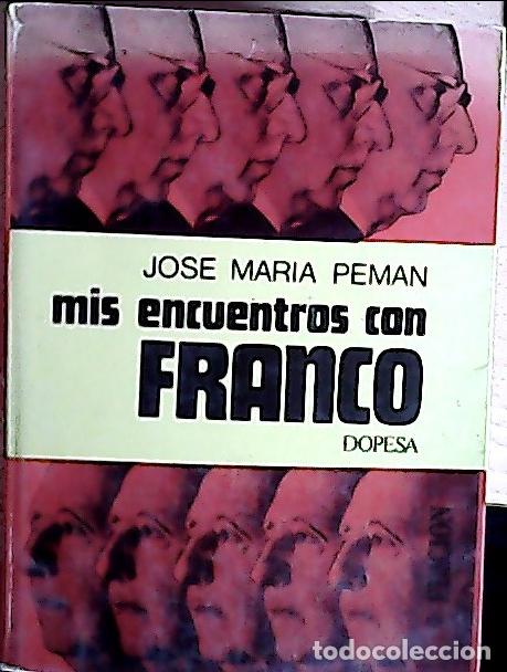 B&uuml;cher: Mis encuentros con Franco - Pem&aacute;n, Jos&eacute; Mar&iacute;a: