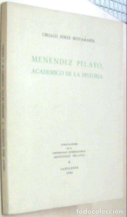 B&uuml;cher: Men&eacute;ndez Pelayo, Acad&eacute;mico de la Historia - PEREZ BUSTAMANTE, Ciriaco: