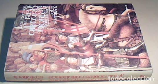 Libros: Los hechos del Rey Arturo y sus nobles caballeros - STEINBECK, John: