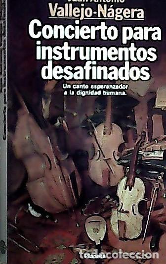 B&uuml;cher: Concierto para instrumentos desafinados - Vallejo-N&aacute;gera, Juan Antonio: