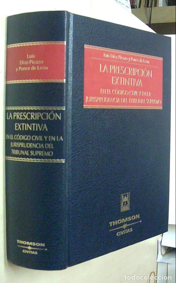 B&uuml;cher: La prescripci&oacute;n extintiva en el C&oacute;digo civil y en la jurisprudencia del Tribunal Supremo - DIEZ PICA