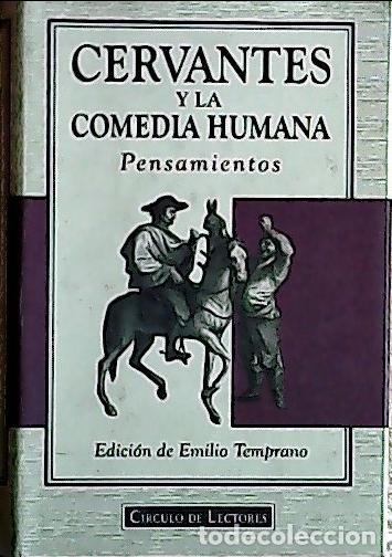 Libri di seconda mano: Cervantes y la comedia humana : pensamientos - Cervantes Saavedra, Miguel de: