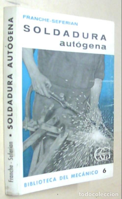 Libri di seconda mano: Pr&aacute;ctica de la soldadura aut&oacute;gena - FRANCHE, G. y SEFERIAN, D.: