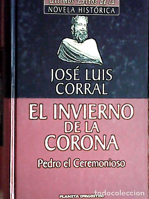 Libri di seconda mano: El invierno de la corona - Corral, Jos&eacute; Luis: