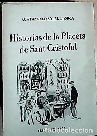Libri di seconda mano: Historias de la pla&ccedil;eta de Sant Crist&oacute;fol - Soler Llorca, Agatamgelo: