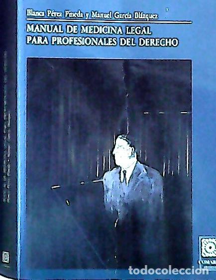 Libri di seconda mano: Manual de medicina legal para profesionales del derecho - Garc&iacute;a-Bl&aacute;zquez P&eacute;rez, Manuel y P&eacute;rez Pine