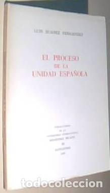 B&uuml;cher: El proceso de la unidad espa&ntilde;ola - SUAREZ FERNANDEZ, Luis: