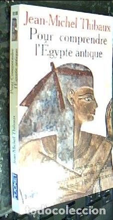 B&uuml;cher: Pour comprendre l Egypte antique - THIBAUX, Jean Michel: