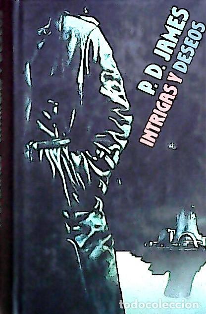 Libri di seconda mano: Intrigas y deseos - James, P. D. :