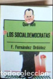 Libri di seconda mano: Qu&eacute; son los Socialdem&oacute;cratas - Fern&aacute;ndez Ord&oacute;&ntilde;ez, Francisco: