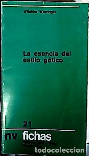 Libros: La esencia del estilo g&oacute;tico - WORRINGER, Wilehlm: