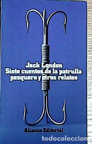 Livres: Siete cuentos de la patrulla pesquera y otros relatos - London, Jack :