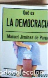Libri di seconda mano: Qu&eacute; es la Democracia - Jim&eacute;nez de Parga, Manuel: