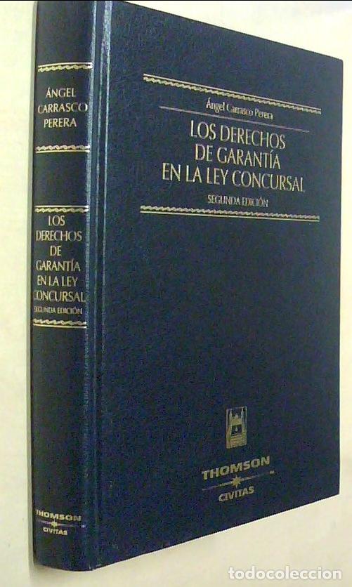 Libri di seconda mano: Los derechos de garant&iacute;a en la Ley concursal. 2&ordf; edici&oacute;n - CARRASCO PERERA, Ange:
