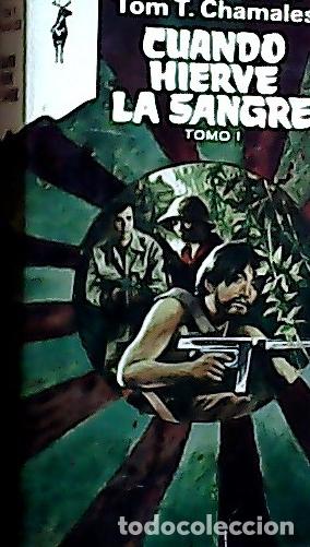 Libri di seconda mano: Cuando hierve la sangre I - Chamales, Tom T: