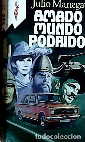 Libri di seconda mano: Amado mundo podrido - Manegat, Julio: