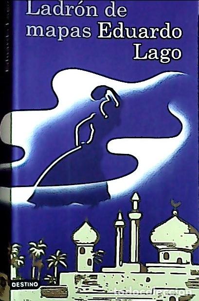 Libri di seconda mano: Ladr&oacute;n de mapas - Lago, Eduardo:
