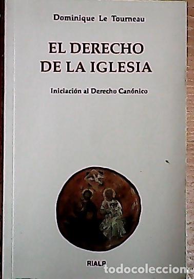 B&uuml;cher: El derecho de la Iglesia : iniciaci&oacute;n al derecho can&oacute;nico - Le Tourneau, Dominique: