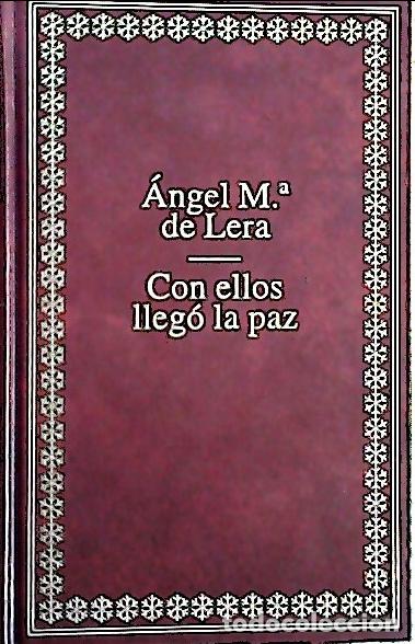 Libri di seconda mano: Con ellos lleg&oacute; la paz - Lera, &Aacute;ngel Mar&iacute;a de: