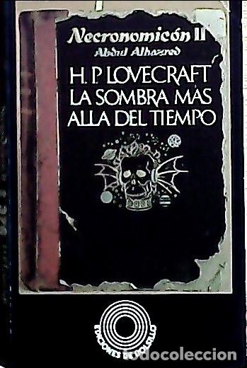 Livres: Necronomicon II. La sombra m&aacute;s all&aacute; del tiempo - Lovecraft, H. P. :