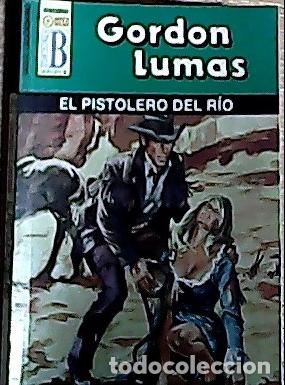 Livres: El pistolero del r&iacute;o - Lumas, Gordon: