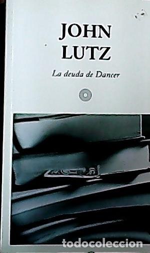 Livres: La deuda de Dancer - Lutz, John: