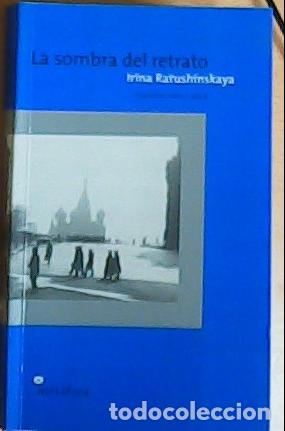 Livres: La sombra del retrato - Ratushinskaya, Irina: