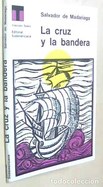 Livres: La cruz y la bandera - MADARIAGA, Salvador de: