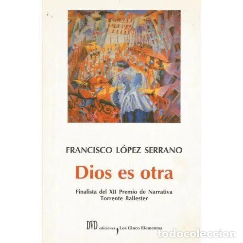 Libros: DIOS ES OTRA - FRANCISCO L&Oacute;PEZ SERRANO - Sin Especificar - Foto 1