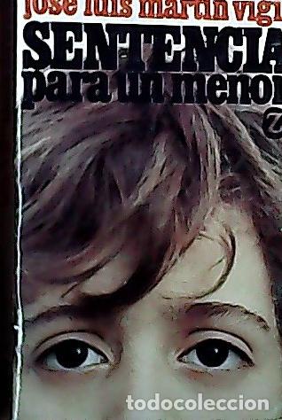 Libros: Sentencia para una menor - Mart&iacute;n Vigil, Jos&eacute; Luis: