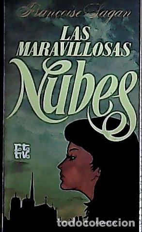 Libros: Las maravillosas nubes - Sagan, Fran&ccedil;oise :