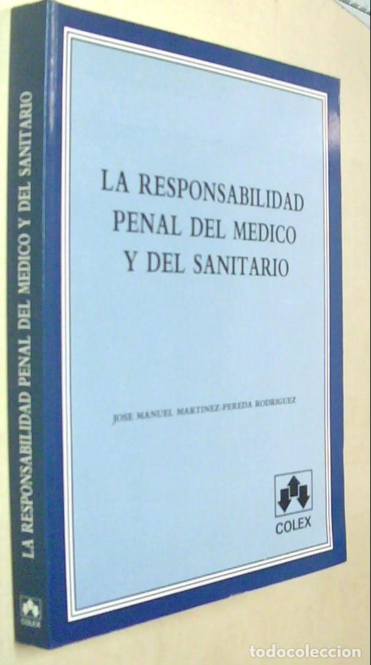 Libros: La responsabilidad penal del m&eacute;dico y del sanitario - MARTINEZ PEREDA RODRIGUEZ, Jos&eacute; Manuel: