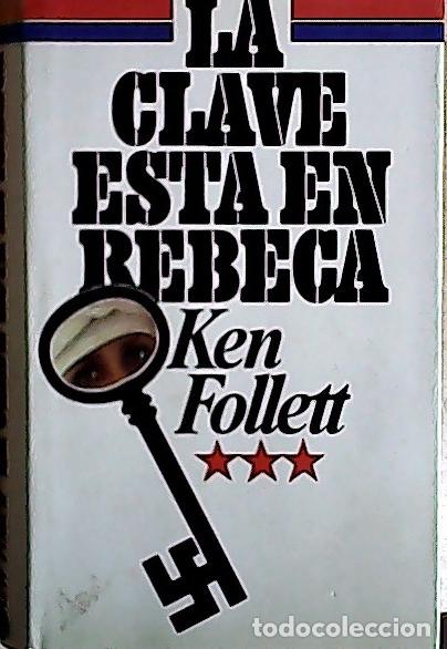 Libros: La clave est&aacute; en Rebeca - Follett, Ken :
