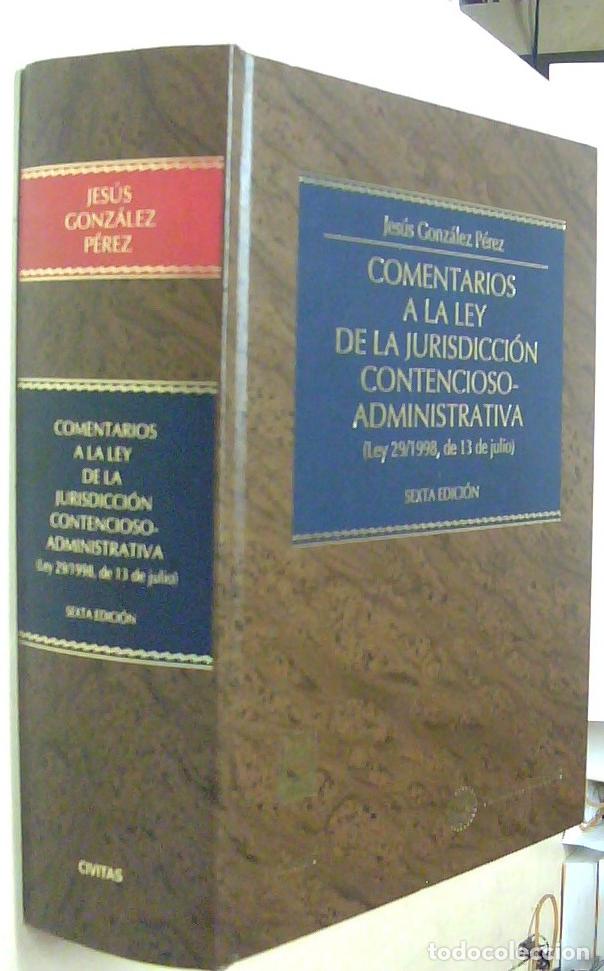 B&uuml;cher: Comentarios a la Ley de la jurisdicci&oacute;n contencioso administrativa (Ley 29/1998, de 13 de julio). 6&ordf;