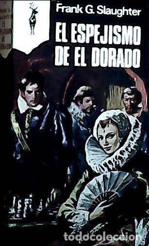 Livros em segunda m&atilde;o: El espejismo de El Dorado - Slaugther, Frank G.: