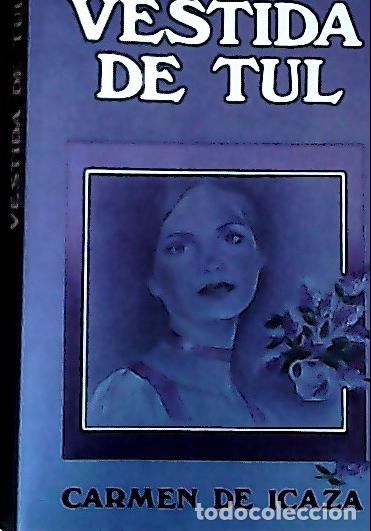 Livros em segunda m&atilde;o: Vestida de tul - Icaza, Carmen de: