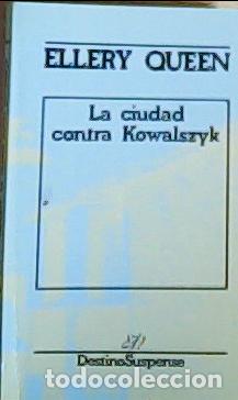 Livros em segunda m&atilde;o: La ciudad contra Kowalszyk - Queen, Ellery :