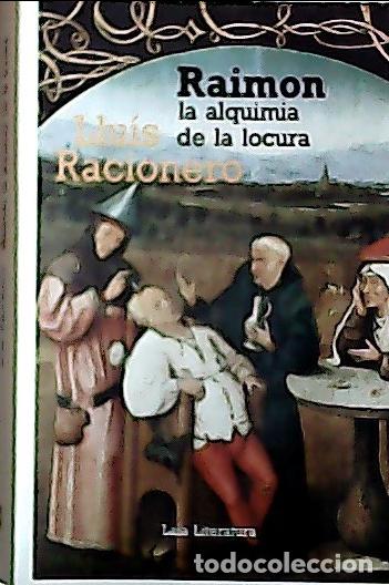Livros em segunda m&atilde;o: Raimon, la alquimia de la locura - Racionero i Grau, Llu&iacute;s :