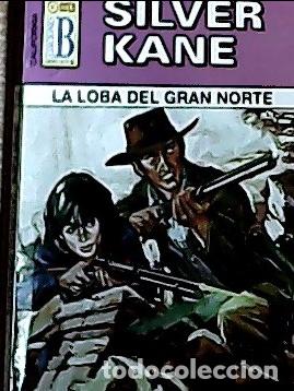 Libros: La loba del gran norte - Kane, Silver: