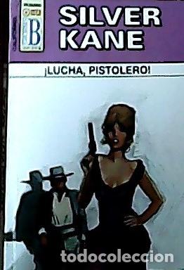 Libros: Lucha, pistolero - Kane, Silver: