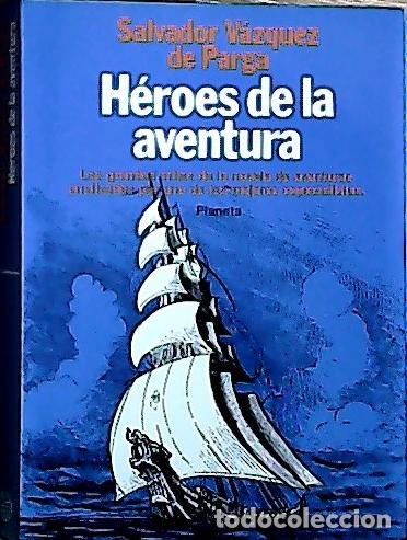 Libros: H&eacute;roes de la aventura - V&aacute;zquez de Parga, Salvador: